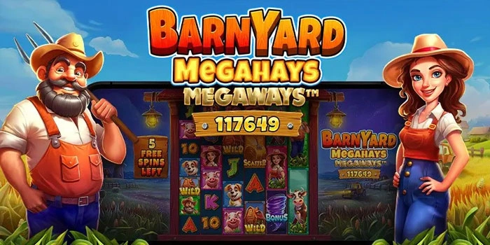 Tips Bermain Slot Barnyard Megahays Megaways Agar Maxwin