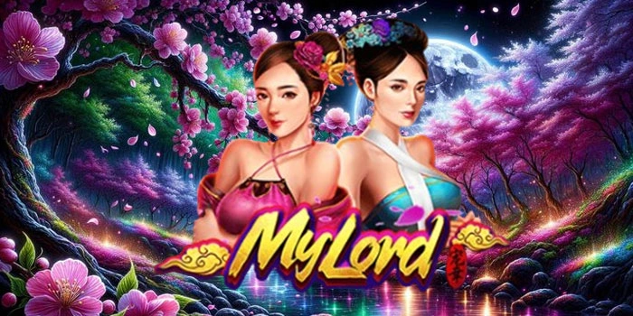 Strategi Ampuh Raih Cuan Besar Konsisten Di Slot My Lord