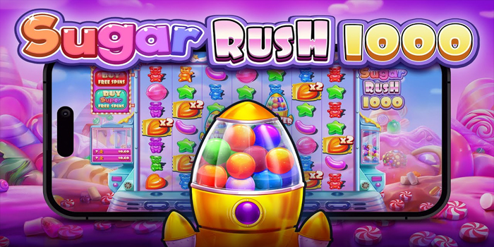 Cara Mendapatkan Maxwin Bermain Slot Sugar Rush 1000