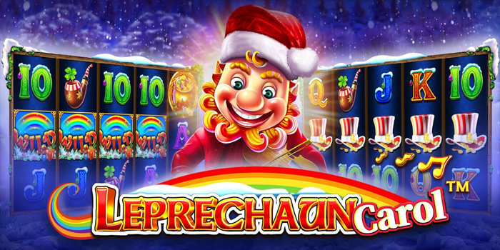 Panduan Praktis Menang Besar Bermain Slot Leprechaun Carol