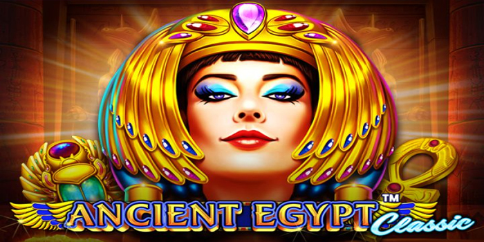 Rahasia Sukses Menang Besar Bermain Slot Ancient Egypt Classic
