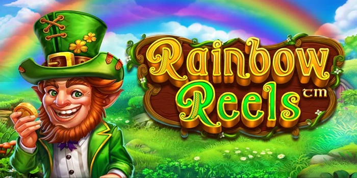 Cara Bermain Dapatkan Jackpot Besar di Slot Rainbow Reels