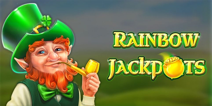 Cara Bermain Slot Rainbow Jackpots Dengan Tips Raih Menang Besar